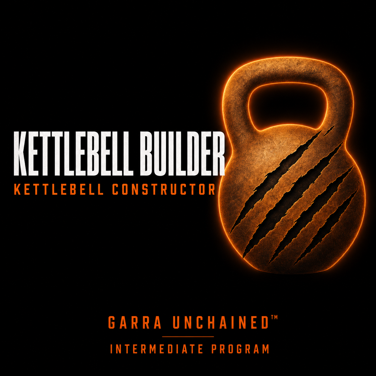 Kettlebell Builder - Garra Unchained fitness program