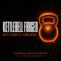 Kettlebell Forged - Garra Unchained fitness program