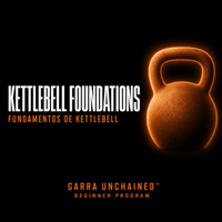 Kettlebell Foundations - Garra Unchained fitness program